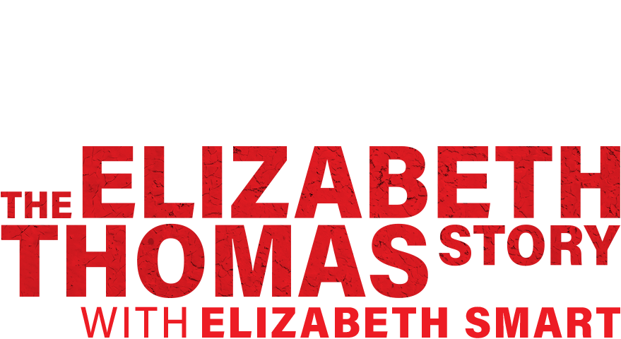 Beyond the Headlines: The Elizabeth Thomas Story With Elizabeth Smart