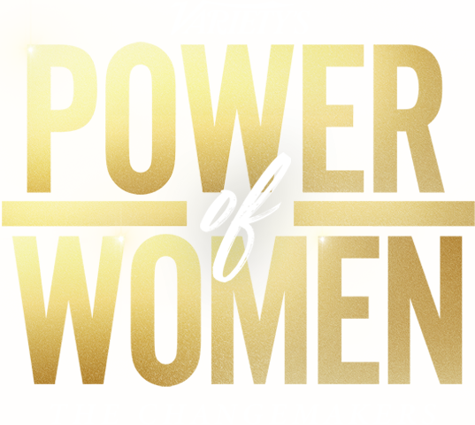 Variety's Power of Women: The Changemakers